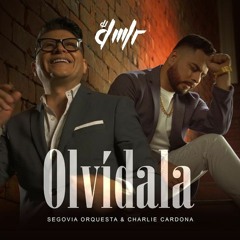 95 -  Olvídala  - Segovia Orquesta Ft Charlie Cardona (Dmlr Studio 2021)- Free Download