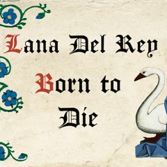 Land Del Rey - Born to Die (Medieval Style, Bardcore)