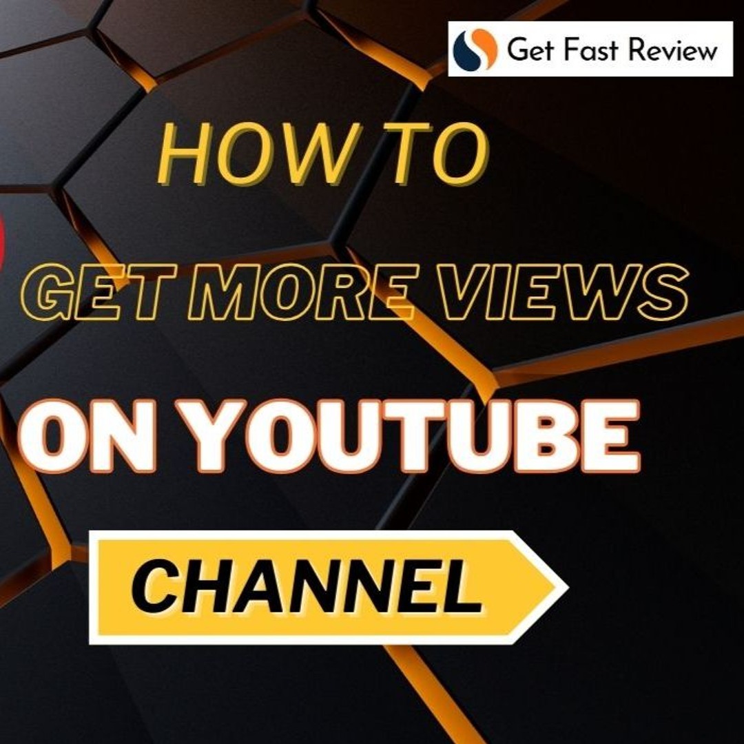 Stream How To Get More Views On YouTube A Comprehensive Guide by Get ...