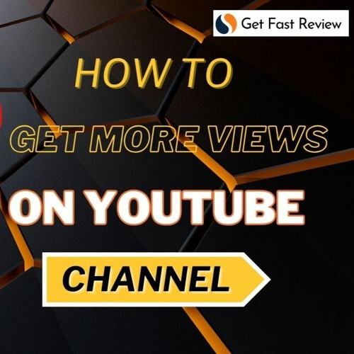 Stream How To Get More Views On YouTube A Comprehensive Guide by Get ...