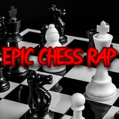 Epic Chess Rap