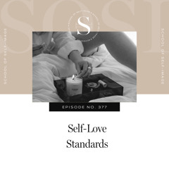 377: Self-Love Standards