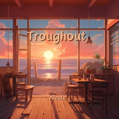 Troughout