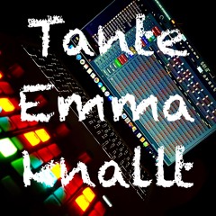 Tante Emma knallt  [HardTekk]