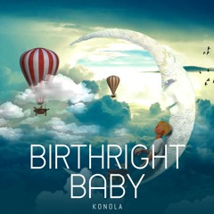 BIRTHRIGHT BABY (prod. Frosty Beats)
