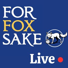 For Fox Sake Live - A New Era