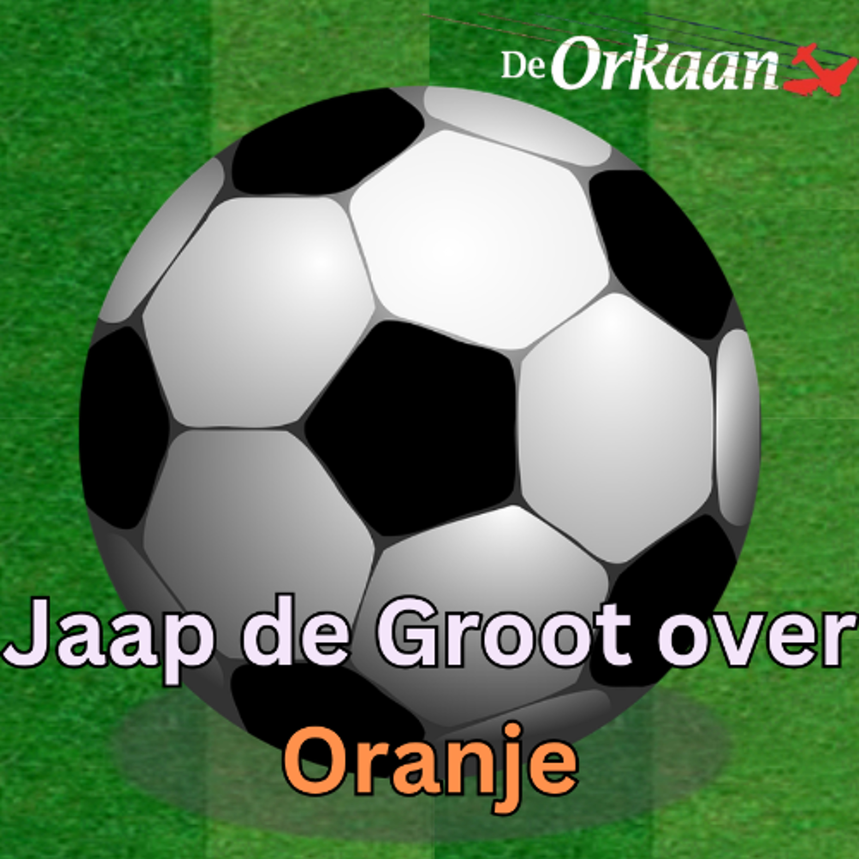 Jaap de Groot over Oranje