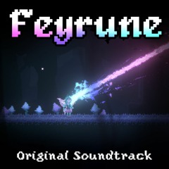 Feyrune: Runic Clearing (Original Game Soundtrack)