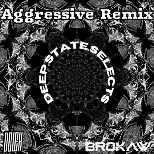 Aggressive - DELEK (BROKAW REMIX) DEBUT RELEASE *FreeDL
