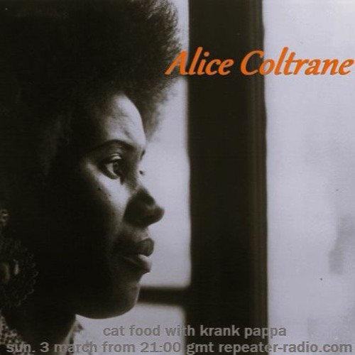 cat food w/ krank pappa | #38 Alice Coltrane 03032024