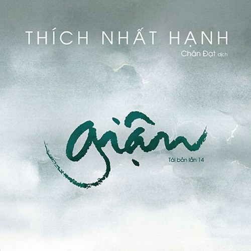 Dập Tắt Lửa Giận - Giận - Thích Nhất Hạnh