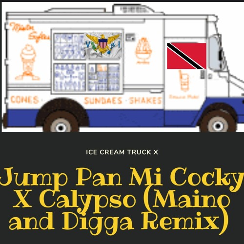 Ice Cream Truck X Jump Pan Mi Cocky X Calypso (Maino & Digga Remix) [TikTok]