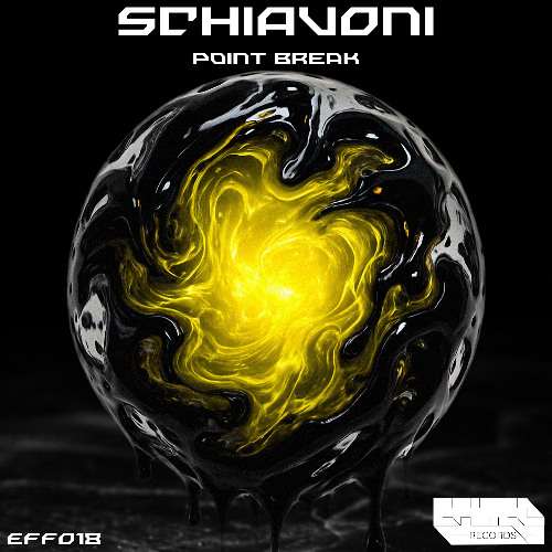 Schiavoni - Point Break (Original Mix ) EFF018