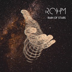 Rohm - Rain Of Stars (Extended Version)