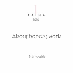 FAINA tale - About honest work / Pampukh