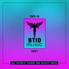 THIS IS BTID MUSIC 2021 - OFFICIAL ALBUM MIX