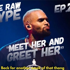 "Meet Her and Greet Her"Feat.(The Chris brown meet n greet girl Ex)
