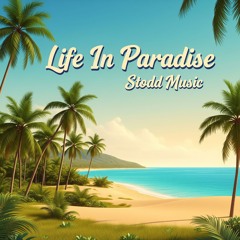 Life In Paradise