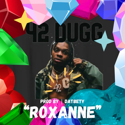 **42 DUGG TYPE BEAT - ROXANNE**