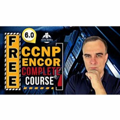 #133: Free CCNP 350 - 401 ENCOR Complete Course  6.0 Overlay SDN And SD - Access Networks