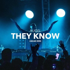 HUGEL - They Know (Loadjaxx Remix) l Spinnin Records Contest
