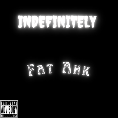 INDEFINITELY(Freestyle)