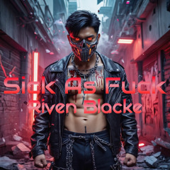 Sick As Fuck