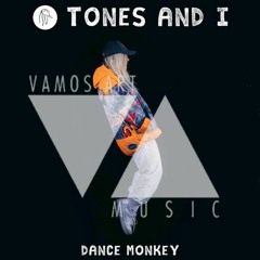 Tones and I - Dance Monkey (Vamos Art Remix)