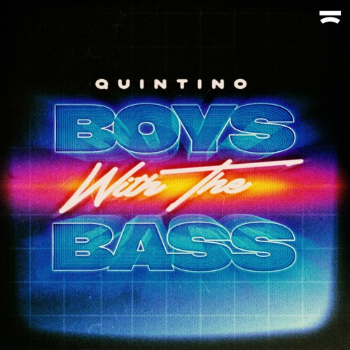 Quintino - Boys With The Bass