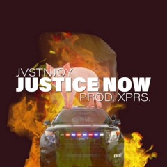 Justice Now (Prod. XPRS.)