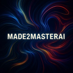 Made2MasterAI