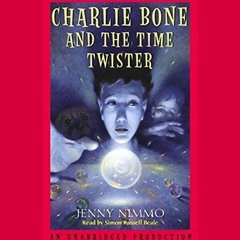 VIEW [KINDLE PDF EBOOK EPUB] Charlie Bone and the Time Twister by  Jenny Nimmo,Simon Russell Beale,L