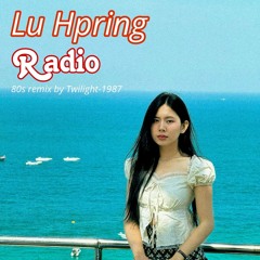 Lu Hpring - Radio (80s remix)