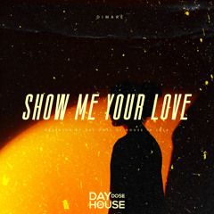 SHOW ME YOUR LOVE