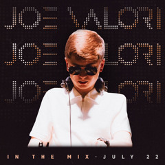 Joe Valori - July 2022 - In The Mix