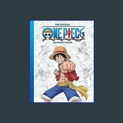 Stream $${EBOOK} 📕 One Piece: The Official Coloring Book [EBOOK PDF] by siobhanbarry | Listen ...