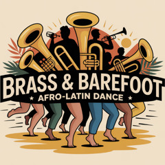 Brass & Barefoot | Afro-Latin Dance Groove | Live Brass Party Vibe