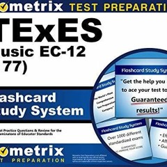 DOWNLOAD [PDF] TExES Music EC-12 (177) Flashcard Study System: TExES Test Practi