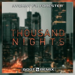 Ayokay - Thousand Nights (ft. Forester) (Boot Remix)