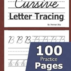 🥛[Read BOOK-PDF] Cursive Letter Tracing 100 Practice Pages - Letters and Words - Beginn 🥛