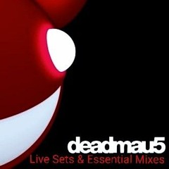 Deadmau5 Live Sets & Essential Mixes