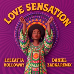 Loleatta Holloway – Love Sensation - Daniel Zadka LOUD MIX (2025)
