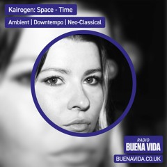 Kairogen: Space - Time - Radio Buena Vida 07.09.23