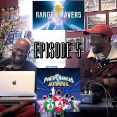 RANGER RAVERS - Ep. 5: Lightspeed Rescue