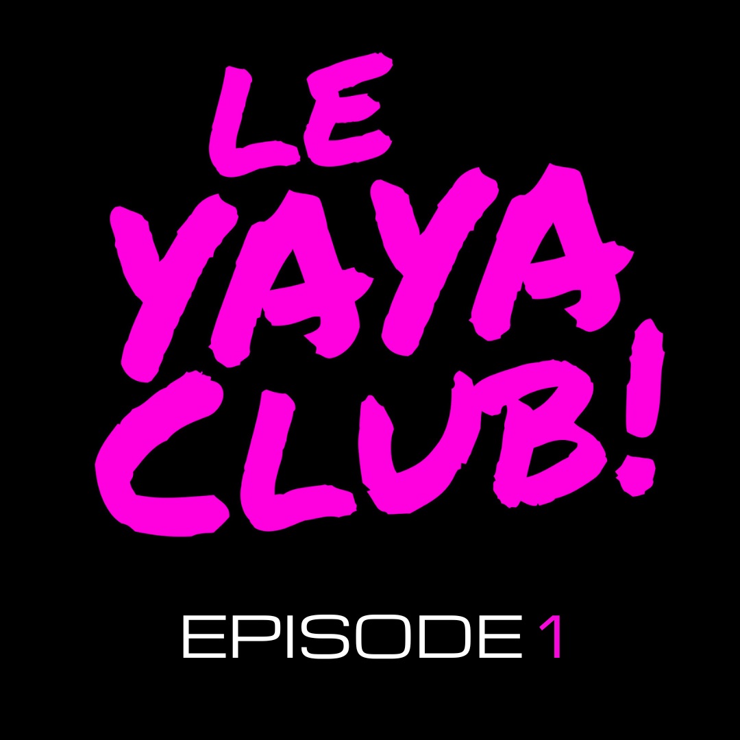 Le YAYA CLUB EPISODE 1 (AFROBEATS- DANCEHALL- HIP HOP- AMAPIANO)
