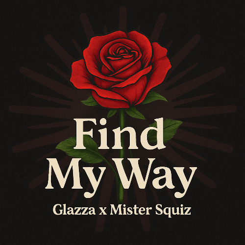 Glazza x Mister Squiz - Find My Way