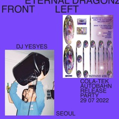FRONT LEFT – DJ YESYES (2nd set) @ 8ECHNO RELEASE PARTY SEOUL