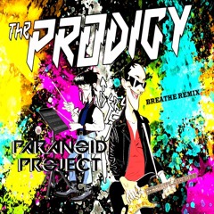 The Prodigy- Breathe (Paranoid Project Remix)