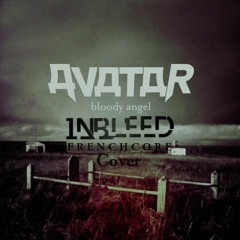 Avatar - Bloody Angel (Inbleed Cover Frenchcore)