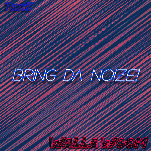 BrInG dA NoIzE!! (WooM x TextK pt. 4.5)